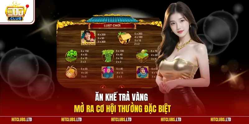 Ăn Khế Trả Vàng mở ra cơ hội thưởng đặc biệt