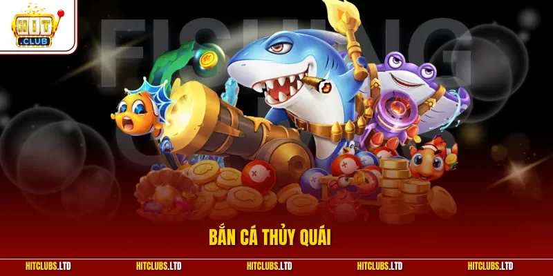 Bắn cá thủy quái