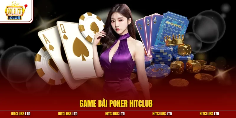 Game bài poker HITCLUB