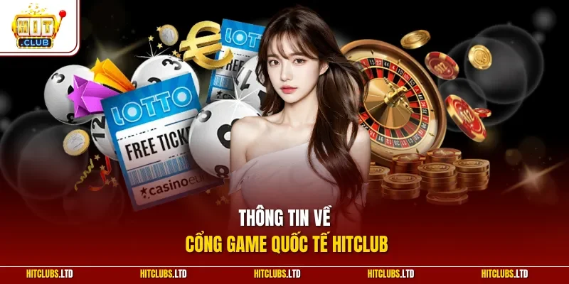 Thông tin về cổng game quốc tế HITCLUB